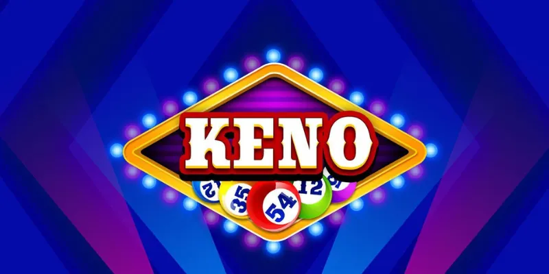 Những loại cược thông dụng trong Keno gồm những gì?